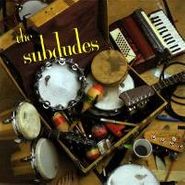Subdudes , Subdudes (CD)