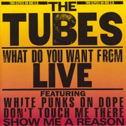 The Tubes, What Do You Want From Live (CD)