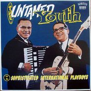 The Untamed Youth, Sophisticated International Playboys (LP)