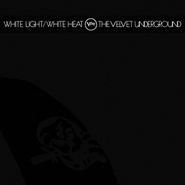 The Velvet Underground, White Light / White Heat [45th Anniversary Deluxe Edition] (CD)