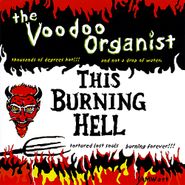 Voodoo Organist, This Burning Hell (CD)