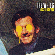 The Whigs, Mission Control (LP)