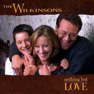 The Wilkinsons, Nothing But Love (CD)