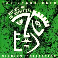 The Woodentops, Well Well Well ... The Unabridged Singles Collection [Import] (CD)