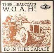 Thee Headcoats, W.O.A.H. Bo In Thee Garage [Red Vinyl] (LP)