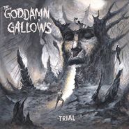 The Goddamn Gallows, The Trial (CD)