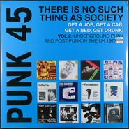 Various Artists, Punk 45: There Is No Such Thing As Society. Get A Job, Get A Car, Get A Bed, Get Drunk!: Underground Punk And Post Punk In The UK 1977-1981, Vol. 2 (LP)