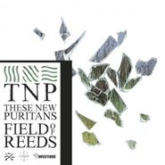 These New Puritans, Field Of Reeds (LP)