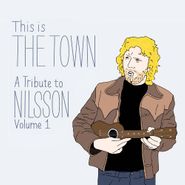 Various Artists, This Is The Town: A Tribute To Nilsson Volume 1 [Yellow Vinyl] (LP)