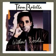 Thom Rotella, Without Words (CD)