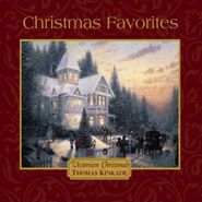 Thomas Kinkade, Christmas Favorites Victorian Christmas Thomas Kinkade (CD)
