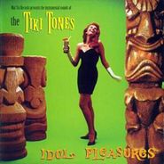 Tiki Tones, Idol Pleasures (CD)