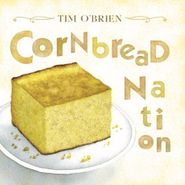 Tim O'Brien, Cornbread Nation (CD)