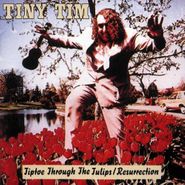 Tiny Tim, Tiptoe Through The Tulips / Resurrection (CD)