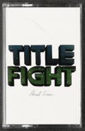 Title Fight, Floral Green (Cassette)