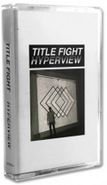 Title Fight, Hyperview (Cassette)