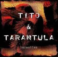 Tito & Tarantula, Tarantism (CD)