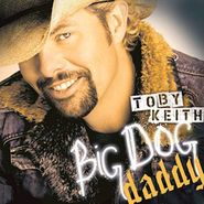 Toby Keith, Big Dog Daddy (CD)