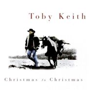 Toby Keith, Christmas To Christmas (CD)