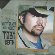 Toby Keith, White Trash With Money [Best Buy Limited Edition] (CD)