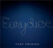 Toby Twining, Twining: Eurydice (CD)