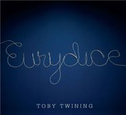 Toby Twining, Twining: Eurydice (CD)