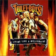 Toilet Boys, Living Like A Millionaire (CD)