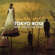 Tokyo Rose, New American Saint (CD)