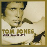 Tom Jones, When I Fall In Love-20 All-Time Classics [IMPORT] (CD)