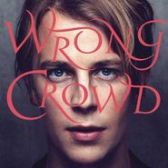 Tom Odell, Wrong Crowd (CD)