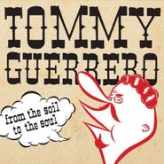 Tommy Guerrero, From The Soil To The Soul (CD)