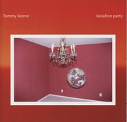 Tommy Keene, Isolation Party (CD)