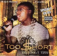 Too $hort, It's About Time