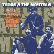 Toots & The Maytals, Funky Kingston / In The Dark (CD)