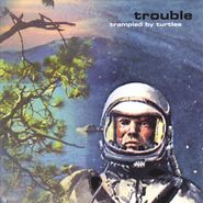 Trampled By Turtles, Trouble (CD)