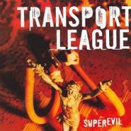Transport League, Superevil (CD)