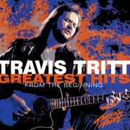 Travis Tritt, Greatest Hits: From The Beginning (CD)