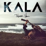 Trevor Hall, Kala (CD)