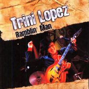 Trini Lopez, Ramblin' Man (CD)