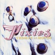 Pixies, Trompe Le Monde [180 Gram Vinyl] (LP)