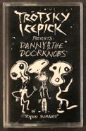 Trotsky Icepick, Trotsky Icepick Presents: Danny And The Doorknobs ‎– In 'Poison Summer' (Cassette)