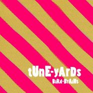 Tune-Yards, Bird-Brains (CD)