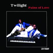 Twilight, Pains Of Love (CD)