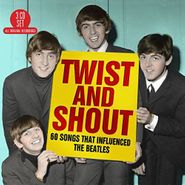 Various Artists, Twist & Shout: 60 Songs That Influenced The Beatles (CD)