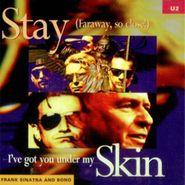 U2, Stay (Faraway, So Close!) / I've Got You Under My Skin [Single] (CD)