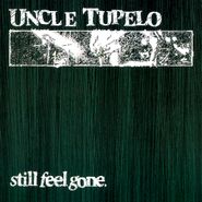 Uncle Tupelo, Still Feel Gone (CD)