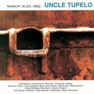 Uncle Tupelo, March 16-20, 1992 (CD)