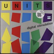 Units, Digital Stimulation [1980 Issue] (LP)