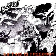 The Unseen, So This Is Freedom? (CD)