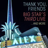 Various Artists, Thank You, Friends: Big Star's Third Live ...And More (CD)